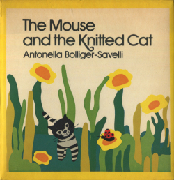 Antonella Bollinger-Savelli: The Knitted Cat / The Mouse and the Knitted Cat 各巻